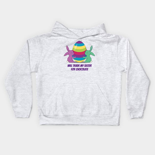 Will Trade My Sister for Chocolate Kids Hoodie by Zennic Designs